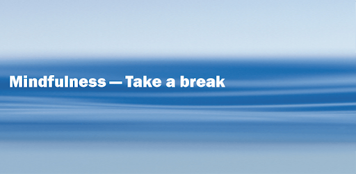 Mindfulness — Take a break. PC screenshot