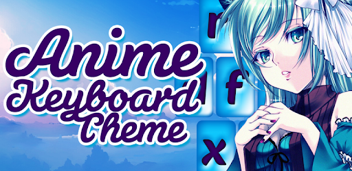 Anime Keyboard Themes PC screenshot Anime Keyboard Themes PC screenshot