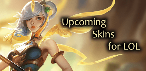 Upcoming Skins for LOL PC screenshot Upcoming Skins for LOL PC screenshot