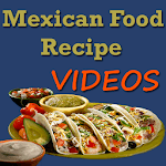Mexican Food Recipes VIDEOs for PC Mexican Food Recipes VIDEOs for PC