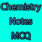 Chemistry Notes & MCQ for PC Chemistry Notes & MCQ for PC