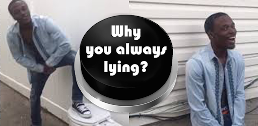 Why you always lying? Sound Button PC screenshot