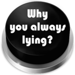 Why you always lying? Sound Button icon