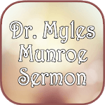 Dr. Myles Munroe Sermons for PC