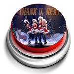 Thank U Next Button - The Best Free Ariana Grande for PC Thank U Next Button - The Best Free Ariana Grande for PC