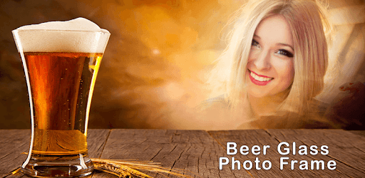 Beer Glass Photo Frames for PC - Free Download & Install on Windows PC, Mac
