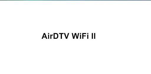 Air DTV WiFi II PC screenshot Air DTV WiFi II PC screenshot