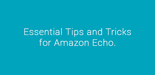 Tips and Tricks for Amazon Echo PC screenshot Tips and Tricks for Amazon Echo PC screenshot