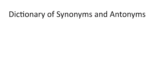 Dictionary Synonyms & Antonyms PC screenshot Dictionary Synonyms & Antonyms PC screenshot