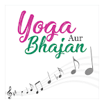 Yoga Aur Bhajan icon