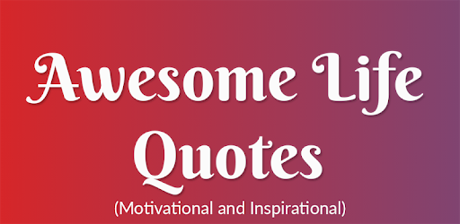 Awesome Life quotes 2018 PC screenshot Awesome Life quotes 2018 PC screenshot