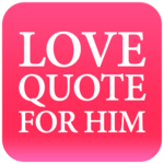 Love Quotes For Him for PC Love Quotes For Him for PC