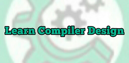 Compiler Design Complete Learn Compiler Design Complete (OFFLINE) for PC - Free Download ...