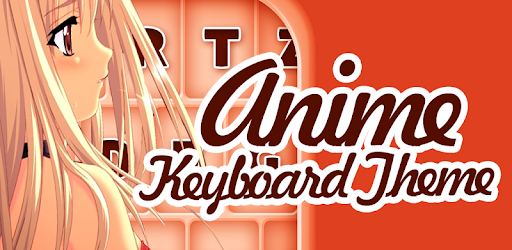 Anime Keyboard Theme PC screenshot