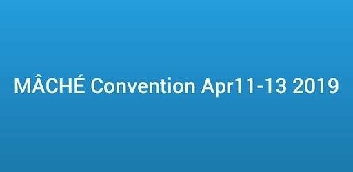 MÂCHÉ Convention Apr11-13 2019 PC screenshot MÂCHÉ Convention Apr11-13 2019 PC screenshot