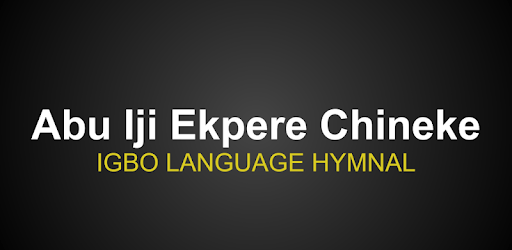 Abu Iji Ekpere Chineke (Igbo Hymnal) PC screenshot