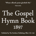 The Gospel Hymn Book UK 1897 for PC The Gospel Hymn Book UK 1897 for PC