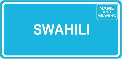 Swahili Name and Meanings - Name Definition PC screenshot Swahili Name and Meanings - Name Definition PC screenshot