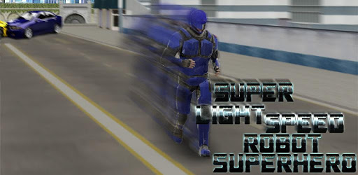 Super Light Speed Robot Superhero: Speed Hero PC screenshot