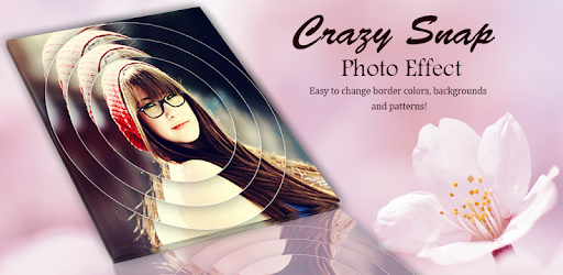 Crazy Snap Photo Effect - 2018,Photo Effect PC screenshot