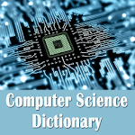 Computer Science Dictionary - Concepts Terms for PC Computer Science Dictionary - Concepts Terms for PC