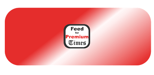 Feed for Premium Times Nigeria PC screenshot