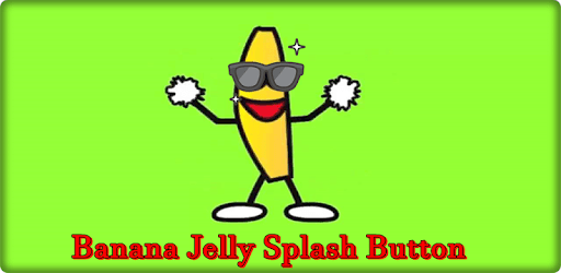 Banana Jelly Splash Button PC screenshot