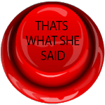 Thats What She Said Button for PC