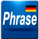 Phrase: Learn German for PC Phrase: Learn German for PC