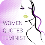 Women Quotes - Feminist for PC Women Quotes - Feminist for PC