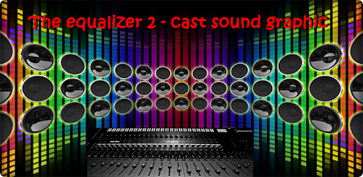 Equalizer 2 - cast sound graphic PC screenshot