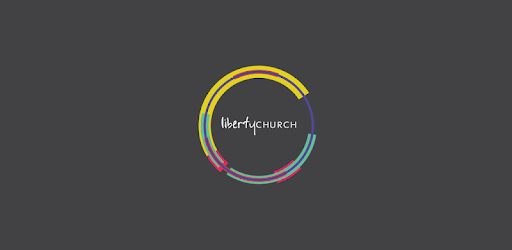 Liberty Church App PC screenshot