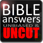 Bible Answers Unbiased & UNCUT for PC Bible Answers Unbiased & UNCUT for PC