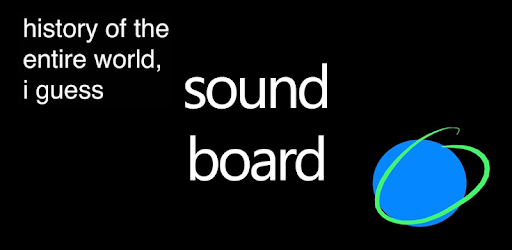 History Of The Entire World Soundboard PC screenshot History Of The Entire World Soundboard PC screenshot