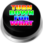 Turn Down For What Button: Thug Life Sounds icon