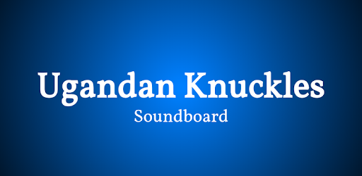 Ugandan Knuckles Soundboard - Meme PC screenshot Ugandan Knuckles Soundboard - Meme PC screenshot