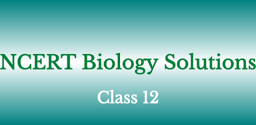 NCERT BIOLOGY SOLUTION CLASS 12TH - OFFLINE PC screenshot NCERT BIOLOGY SOLUTION CLASS 12TH - OFFLINE PC screenshot