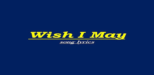 Wish I May lyrics PC screenshot Wish I May lyrics PC screenshot