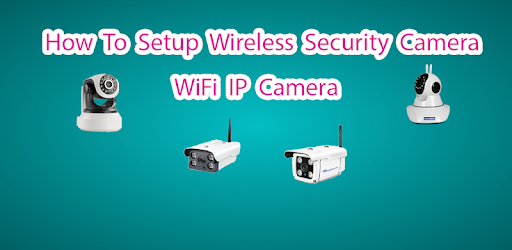 How To Setup Wireless Security Camera - IP Camera PC screenshot How To Setup Wireless Security Camera - IP Camera PC screenshot