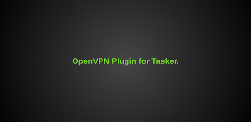 OpenVPN Plugin for Tasker. PC screenshot