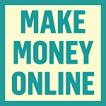 How to make money online - Work from home for PC