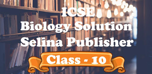 ICSE Class 10 Biology Solution Selina Publisher PC screenshot