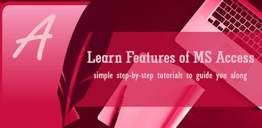 Learn Features of Microsoft Access for PC - Free Download & Install on ...