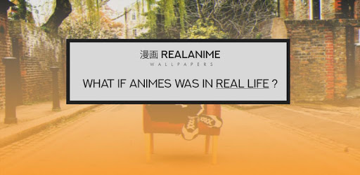 RealAnime - Anime In Real Life Wallpapers HD PC screenshot