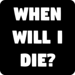 When Will I Die? for PC When Will I Die? for PC