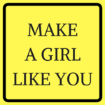 MAKE A GIRL LIKE YOU for PC