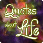Quotes about life for PC Quotes about life for PC