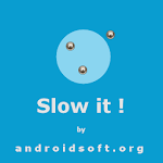 Slow It ! for PC