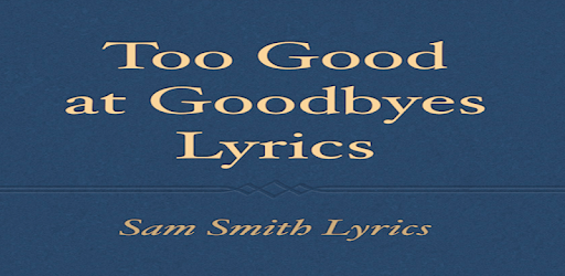 Too Good at Goodbyes Lyrics PC screenshot