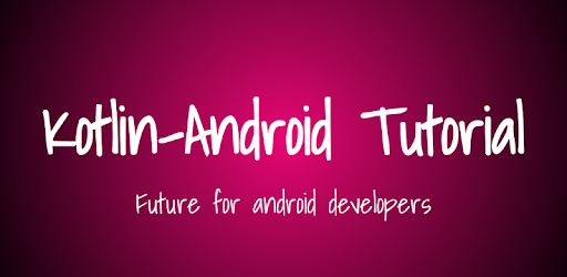 Kotlin - Android Tutorial PC screenshot Kotlin - Android Tutorial PC screenshot